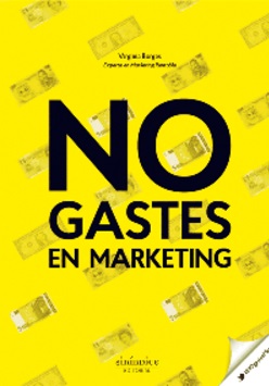 libros de marketing: No gastes en marketing