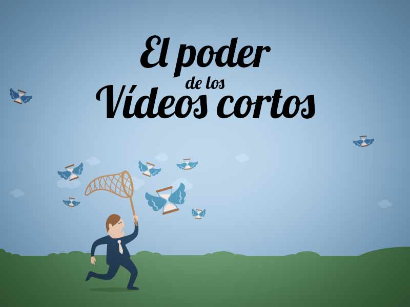 el poder de los vídeos cortos