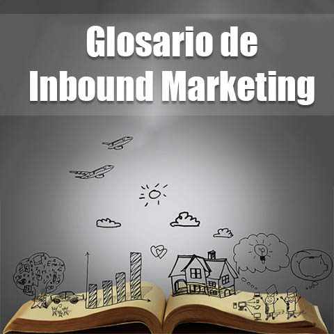 Glosario de Inbound Marketing